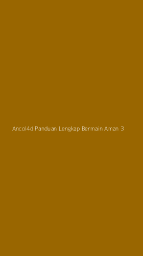Tampilan Antarmuka Aplikasi Ancol4d Panduan Lengkap Bermain Aman - 3
