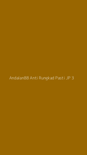 Tampilan Antarmuka Aplikasi Andalan88 Anti Rungkad Pasti Jp - 3