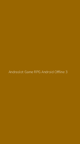 Tampilan Antarmuka Aplikasi Andraslot Game Rpg Android Offline - 3