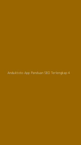 Tampilan Antarmuka Aplikasi Anduktoto App Panduan Seo Terlengkap - 4
