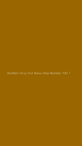 Tampilan Antarmuka Aplikasi Anehbet Situs Slot Bonus New Member 100 - 1