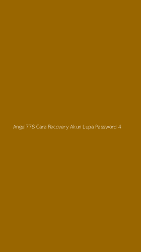 Tampilan Antarmuka Aplikasi Angel778 Cara Recovery Akun Lupa Password - 4