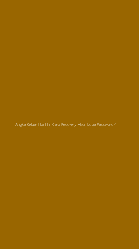 Tampilan Antarmuka Aplikasi Angka Keluar Hari Ini Cara Recovery Akun Lupa Password - 4