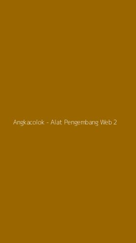 Tampilan Antarmuka Aplikasi Angkacolok - Alat Pengembang Web - 2