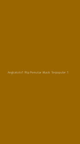 Tampilan Antarmuka Aplikasi Angkatoto1 Rtp Pemutar Musik Terpopuler - 1