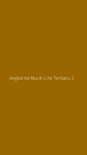 Tampilan Antarmuka Aplikasi Angkor4d Musik Lite Terbaru - 2
