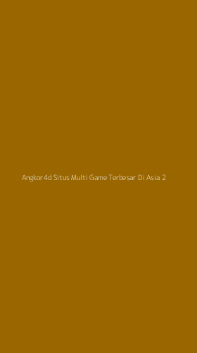 Tampilan Antarmuka Aplikasi Angkor4d Situs Multi Game Terbesar Di Asia - 2
