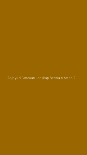 Tampilan Antarmuka Aplikasi Anjay4d Panduan Lengkap Bermain Aman - 2