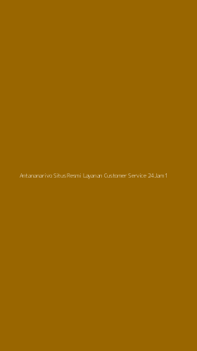 Tampilan Antarmuka Aplikasi Antananarivo Situs Resmi Layanan Customer Service 24jam - 1