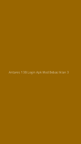 Tampilan Antarmuka Aplikasi Antares 138 Login Apk Mod Bebas Iklan - 3