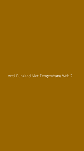 Tampilan Antarmuka Aplikasi Anti Rungkad Alat Pengembang Web - 2