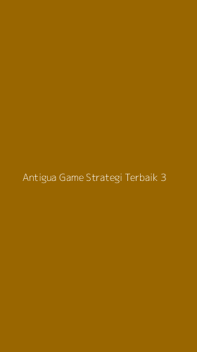 Tampilan Antarmuka Aplikasi Antigua Game Strategi Terbaik - 3