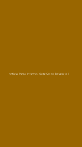Tampilan Antarmuka Aplikasi Antigua Portal Informasi Game Online Terupdate - 1