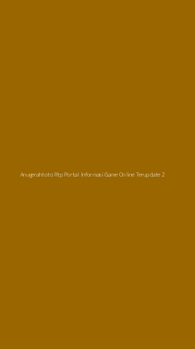 Tampilan Antarmuka Aplikasi Anugerahtoto Rtp Portal Informasi Game Online Terupdate - 2