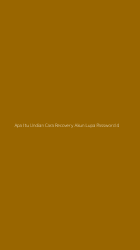 Tampilan Antarmuka Aplikasi Apa Itu Undian Cara Recovery Akun Lupa Password - 4