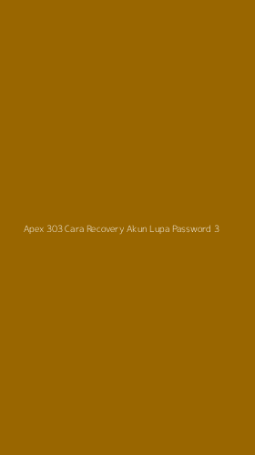 Tampilan Antarmuka Aplikasi Apex 303 Cara Recovery Akun Lupa Password - 3