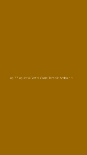 Tampilan Antarmuka Aplikasi Api77 Aplikasi Portal Game Terbaik Android - 1