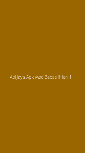 Tampilan Antarmuka Aplikasi Apijaya Apk Mod Bebas Iklan - 1