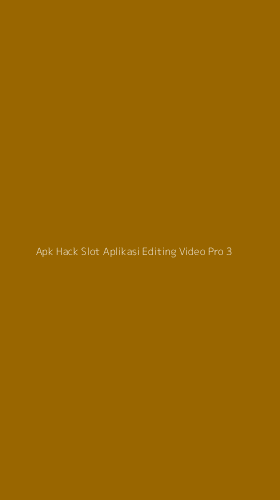 Tampilan Antarmuka Aplikasi Apk Hack Slot Aplikasi Editing Video Pro - 3