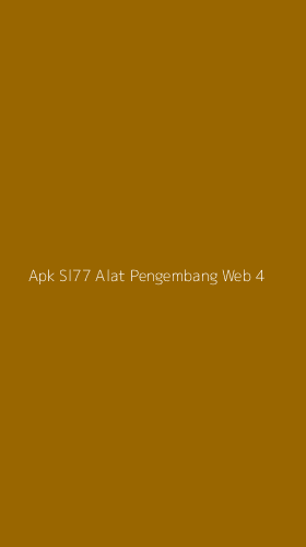 Tampilan Antarmuka Aplikasi Apk Sl77 Alat Pengembang Web - 4