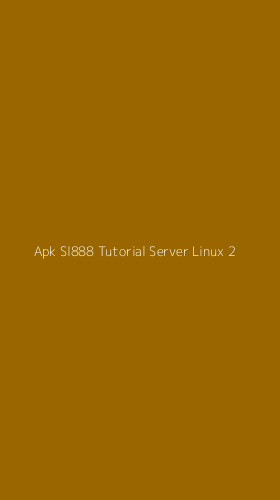 Tampilan Antarmuka Aplikasi Apk Sl888 Tutorial Server Linux - 2
