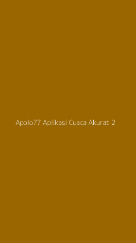 Tampilan Antarmuka Aplikasi Apolo77 Aplikasi Cuaca Akurat - 2