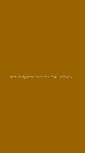 Tampilan Antarmuka Aplikasi Arab138 Aplikasi Daftar Slot Resmi Android - 3