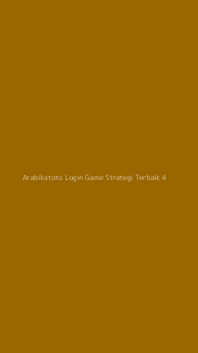 Tampilan Antarmuka Aplikasi Arabikatoto Login Game Strategi Terbaik - 4