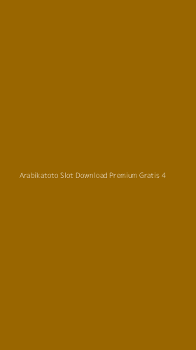 Tampilan Antarmuka Aplikasi Arabikatoto Slot Download Premium Gratis - 4