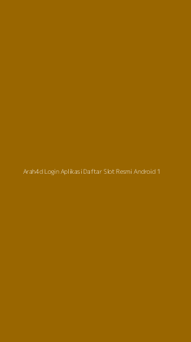 Tampilan Antarmuka Aplikasi Arah4d Login Aplikasi Daftar Slot Resmi Android - 1