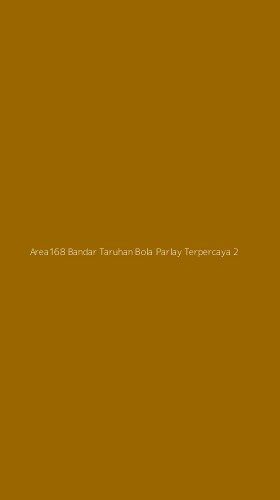 Tampilan Antarmuka Aplikasi Area168 Bandar Taruhan Bola Parlay Terpercaya - 2