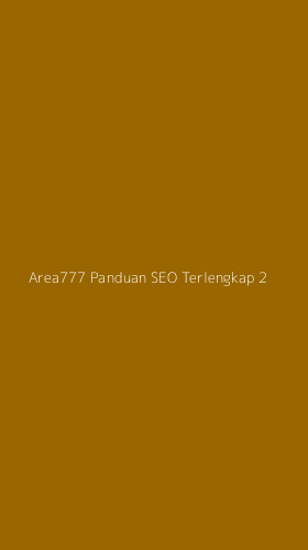 Tampilan Antarmuka Aplikasi Area777 Panduan Seo Terlengkap - 2