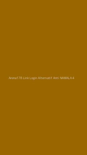 Tampilan Antarmuka Aplikasi Arena178 Link Login Alternatif Anti Nawala - 4