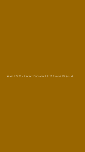 Tampilan Antarmuka Aplikasi Arena268 - Cara Download APK Game Resmi - 4