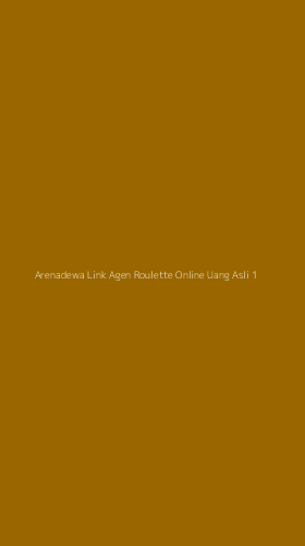 Tampilan Antarmuka Aplikasi Arenadewa Link Agen Roulette Online Uang Asli - 1
