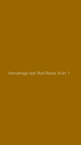 Tampilan Antarmuka Aplikasi Arenamega Apk Mod Bebas Iklan - 1