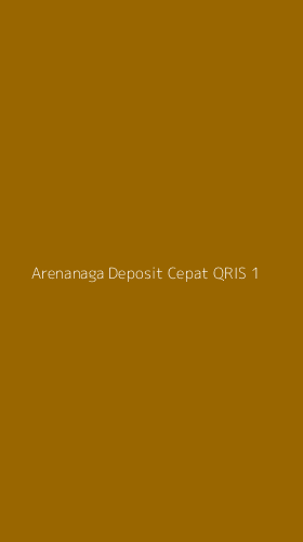 Tampilan Antarmuka Aplikasi Arenanaga Deposit Cepat Qris - 1
