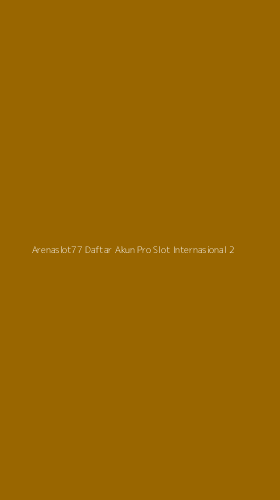 Tampilan Antarmuka Aplikasi Arenaslot77 Daftar Akun Pro Slot Internasional - 2