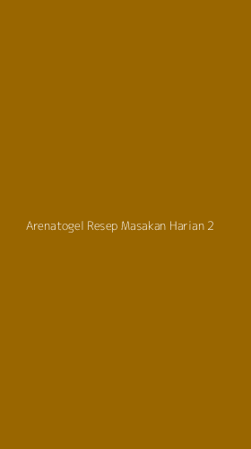 Tampilan Antarmuka Aplikasi Arenatogel Resep Masakan Harian - 2