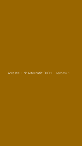 Tampilan Antarmuka Aplikasi Ares188 Link Alternatif Sbobet Terbaru - 1