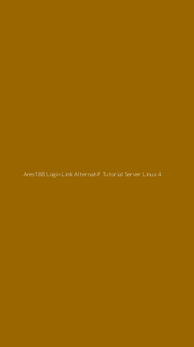 Tampilan Antarmuka Aplikasi Ares188 Login Link Alternatif Tutorial Server Linux - 4