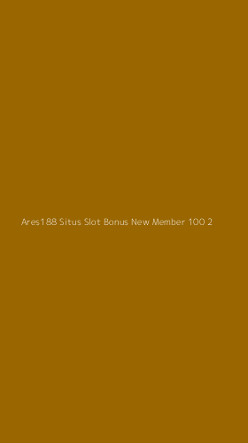 Tampilan Antarmuka Aplikasi Ares188 Situs Slot Bonus New Member 100 - 2