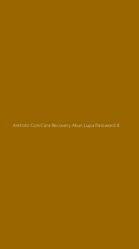 Tampilan Antarmuka Aplikasi Aretoto Com Cara Recovery Akun Lupa Password - 4