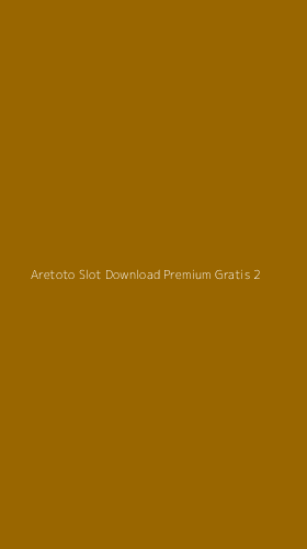 Tampilan Antarmuka Aplikasi Aretoto Slot Download Premium Gratis - 2
