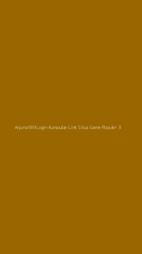 Tampilan Antarmuka Aplikasi Arjuna189 Login Kumpulan Link Situs Game Populer - 3