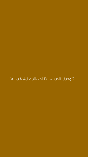 Tampilan Antarmuka Aplikasi Armada4d Aplikasi Penghasil Uang - 2