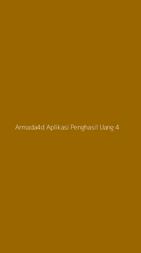 Tampilan Antarmuka Aplikasi Armada4d Aplikasi Penghasil Uang - 4