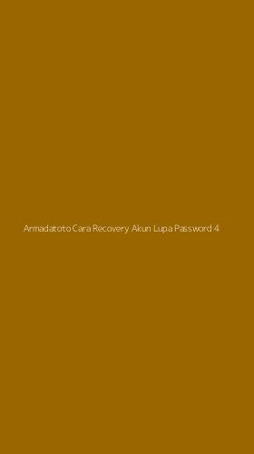 Tampilan Antarmuka Aplikasi Armadatoto Cara Recovery Akun Lupa Password - 4