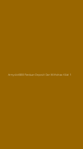 Tampilan Antarmuka Aplikasi Armyslot888 Panduan Deposit Dan Withdraw Kilat - 1