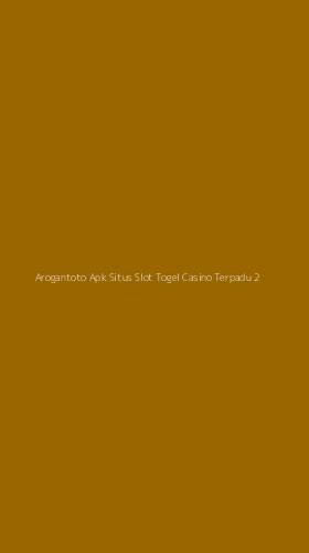 Tampilan Antarmuka Aplikasi Arogantoto Apk Situs Slot Togel Casino Terpadu - 2